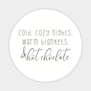 cold, cozy nights Magnet